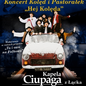 pokaż obrazek - Plakat: Zaproszenie na Koncert Kolęda Kapeli Ciupaga z Łącka 